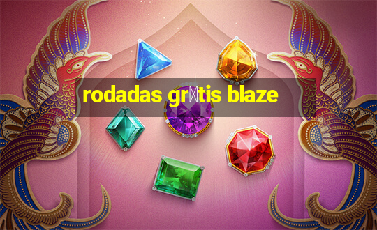 rodadas gr谩tis blaze