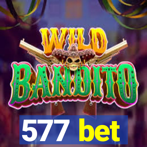 577 bet