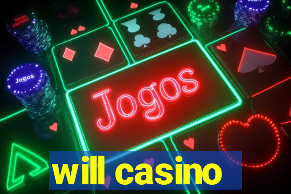 will casino