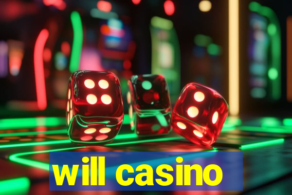 will casino