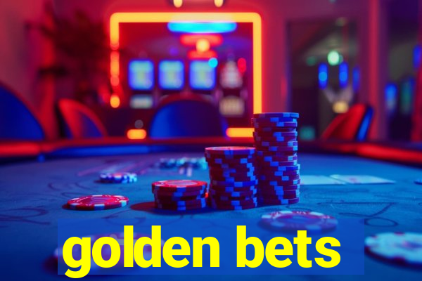 golden bets