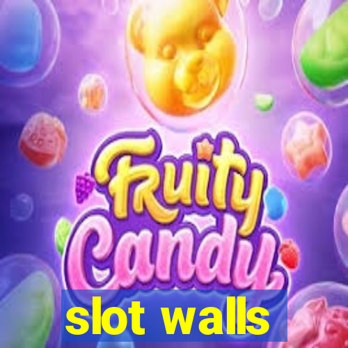 slot walls