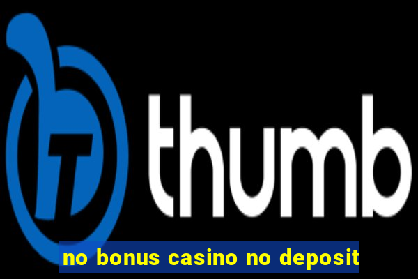 no bonus casino no deposit