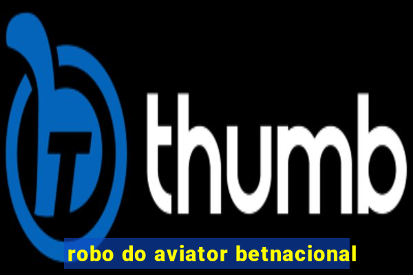 robo do aviator betnacional