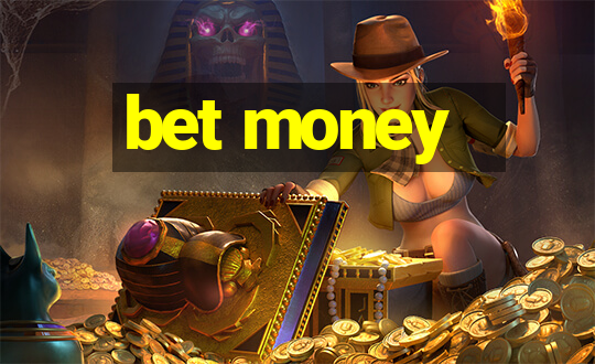 bet money