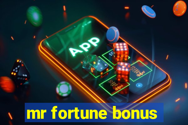 mr fortune bonus