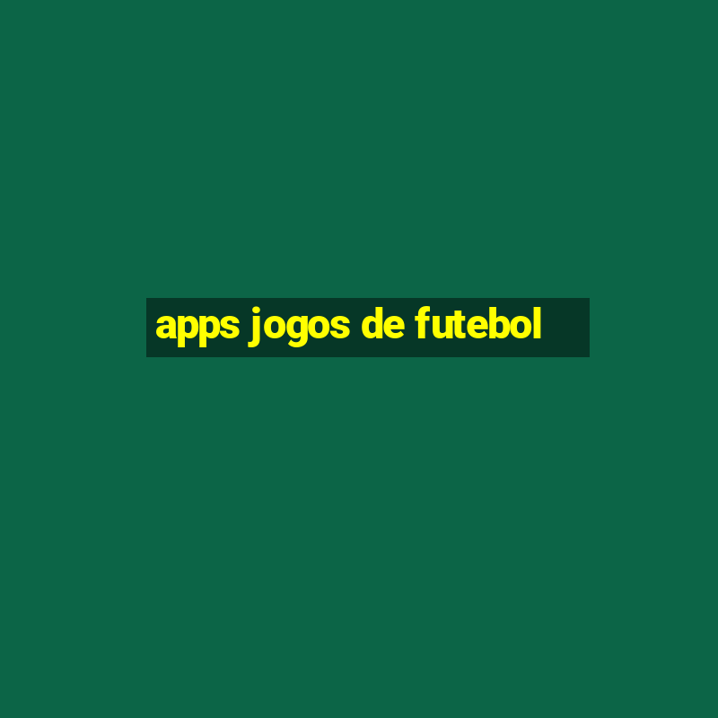 apps jogos de futebol