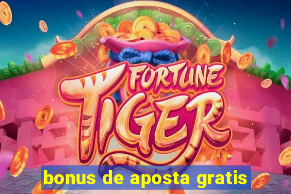 bonus de aposta gratis