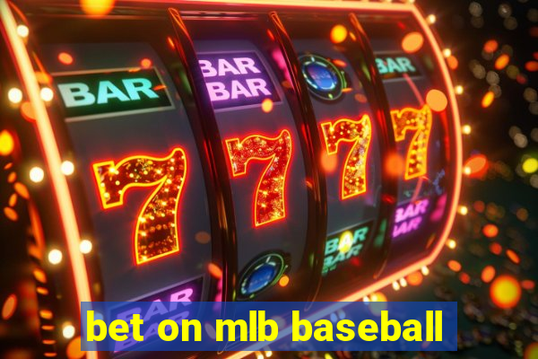 bet on mlb baseball