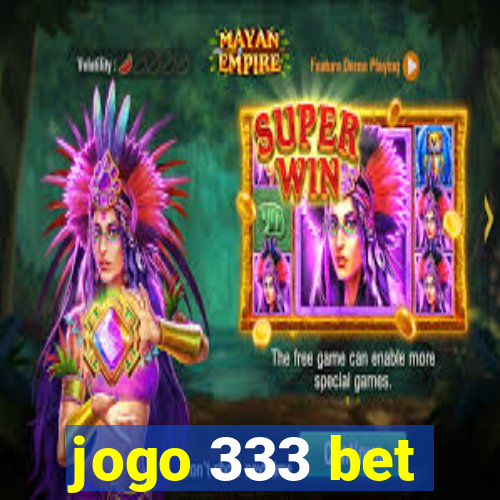 jogo 333 bet