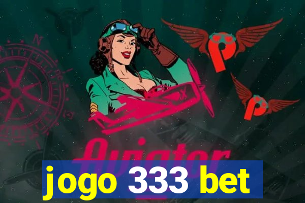 jogo 333 bet