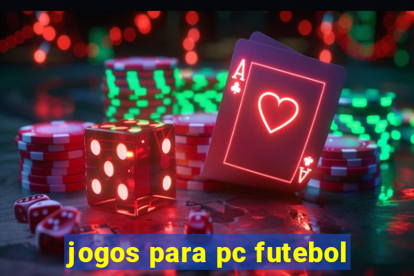 jogos para pc futebol