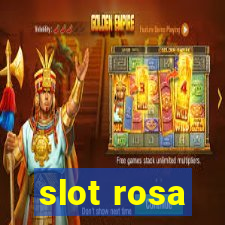 slot rosa