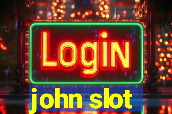 john slot