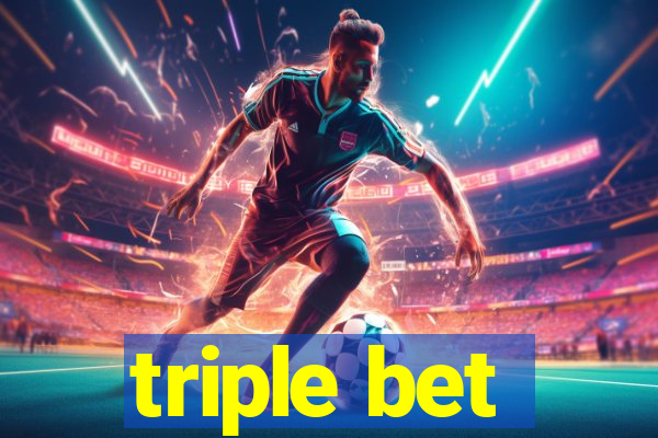 triple bet