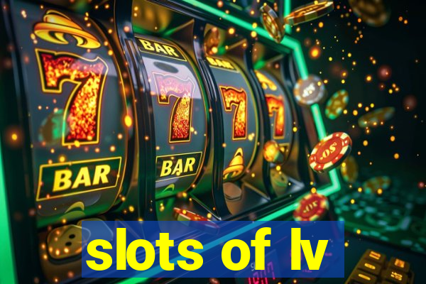 slots of lv