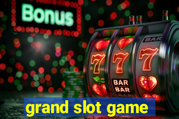 grand slot game