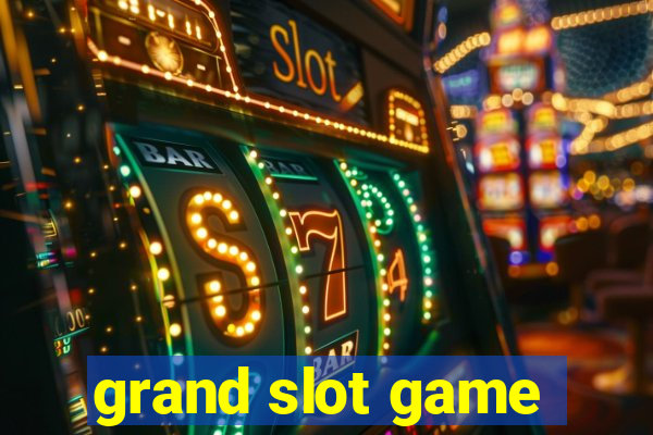 grand slot game