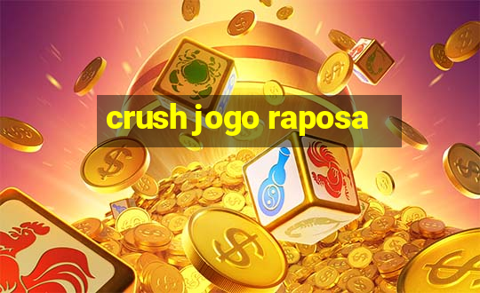 crush jogo raposa