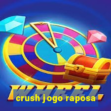 crush jogo raposa