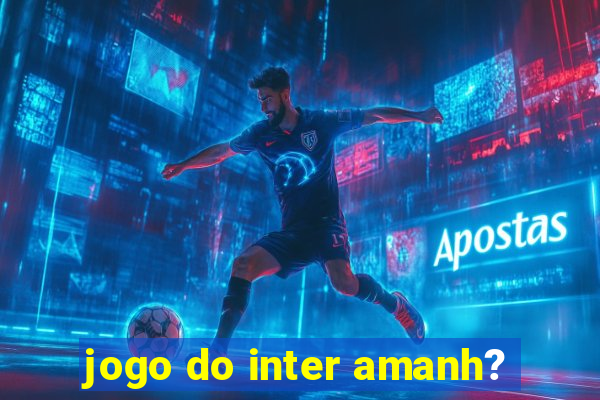 jogo do inter amanh?