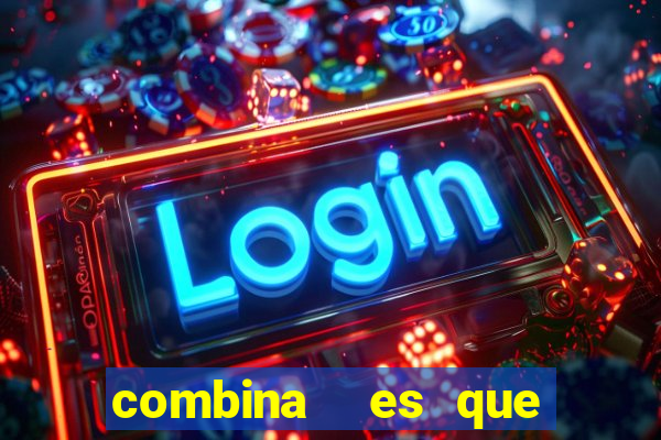 combina  es que nunca saíram na lotofácil