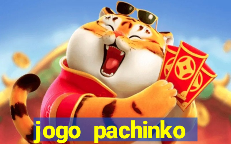 jogo pachinko paradise paga mesmo