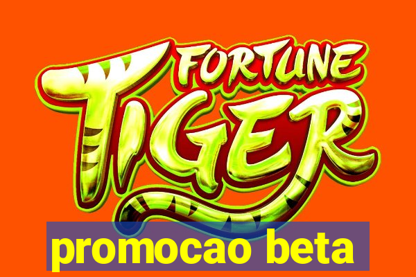 promocao beta