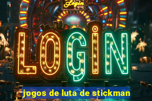 jogos de luta de stickman