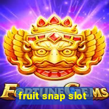 fruit snap slot