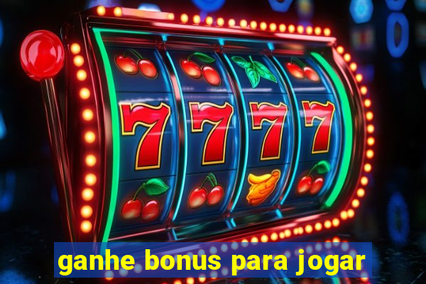 ganhe bonus para jogar