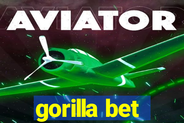 gorilla bet