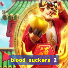 blood suckers 2 slot game