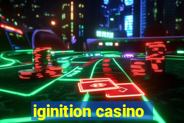 iginition casino