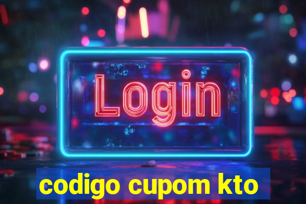 codigo cupom kto