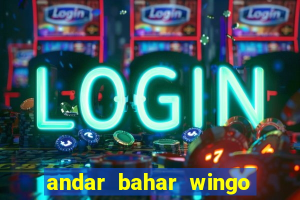 andar bahar wingo pro online