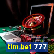 tim bet 777