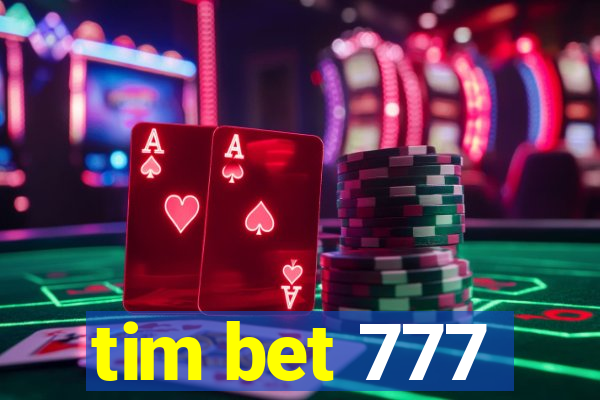 tim bet 777