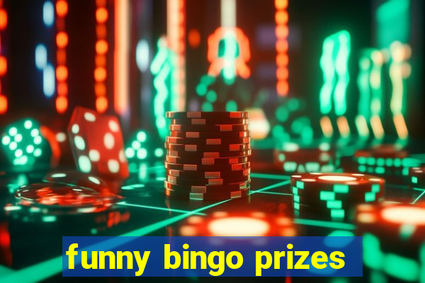 funny bingo prizes