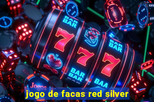 jogo de facas red silver