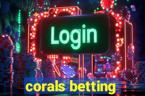 corals betting