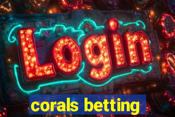 corals betting