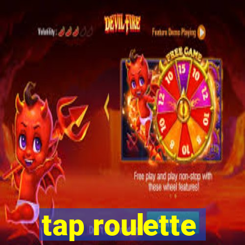 tap roulette