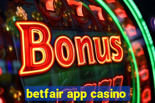 betfair app casino