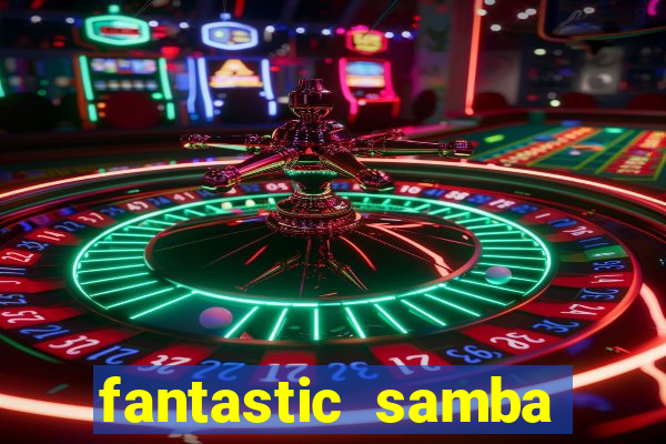 fantastic samba slot 777