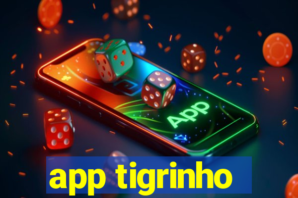 app tigrinho