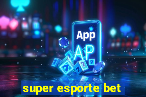 super esporte bet