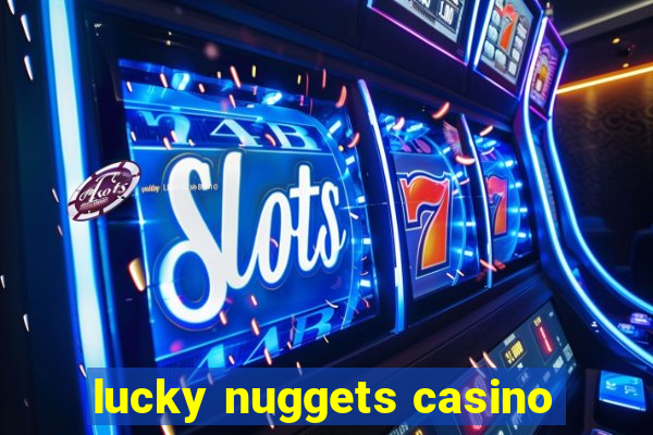 lucky nuggets casino