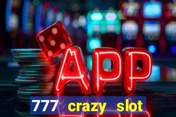 777 crazy slot online login