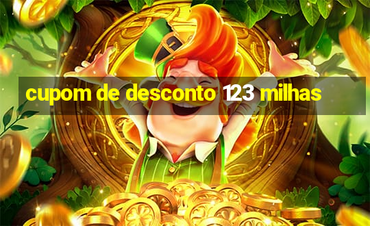 cupom de desconto 123 milhas